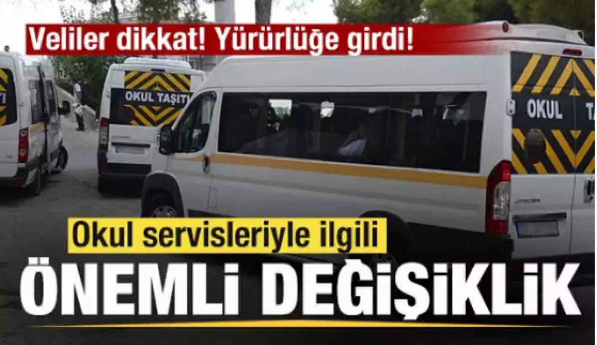 Okul servisleriyle ilgili önemli değişiklik!