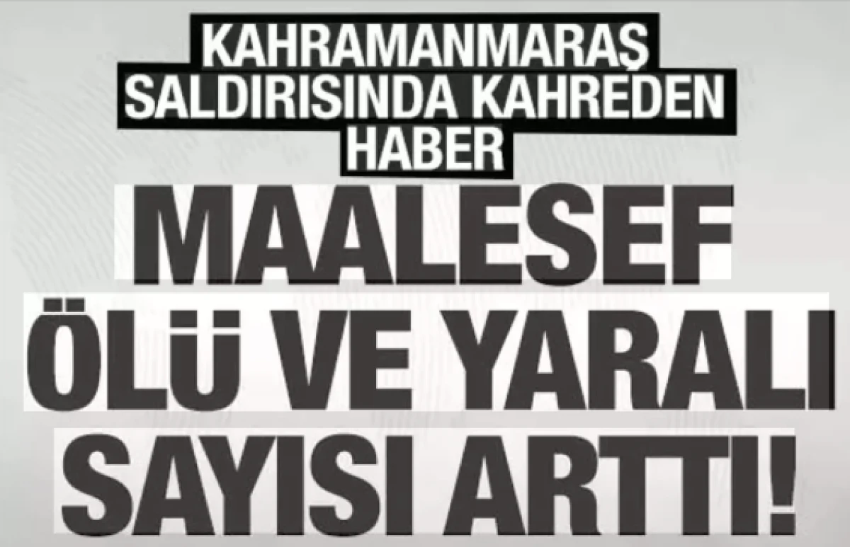 Okulda kanlı baskın! 9 &ouml;l&uuml;, 13 yaralı: 4 bakandan Kahramanmaraş'ta ortak a&ccedil;ıklama