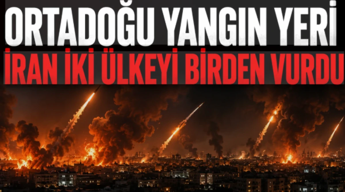 Orta Doğu yangın yeri: İran, iki &uuml;lkeyi birden vurdu!