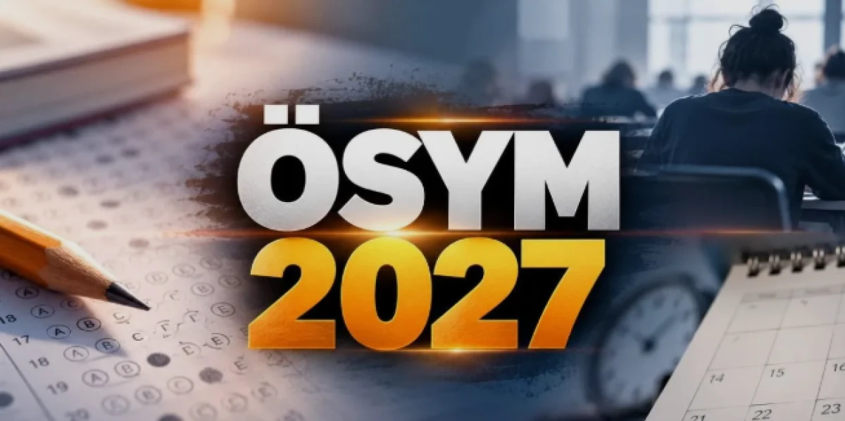 &Ouml;SYM 2027 sınav takvimi a&ccedil;ıklandı! YKS tarihi belli oldu