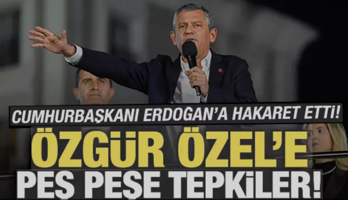  Özel'in sözlerine AK Parti'den peş peşe tepkiler 