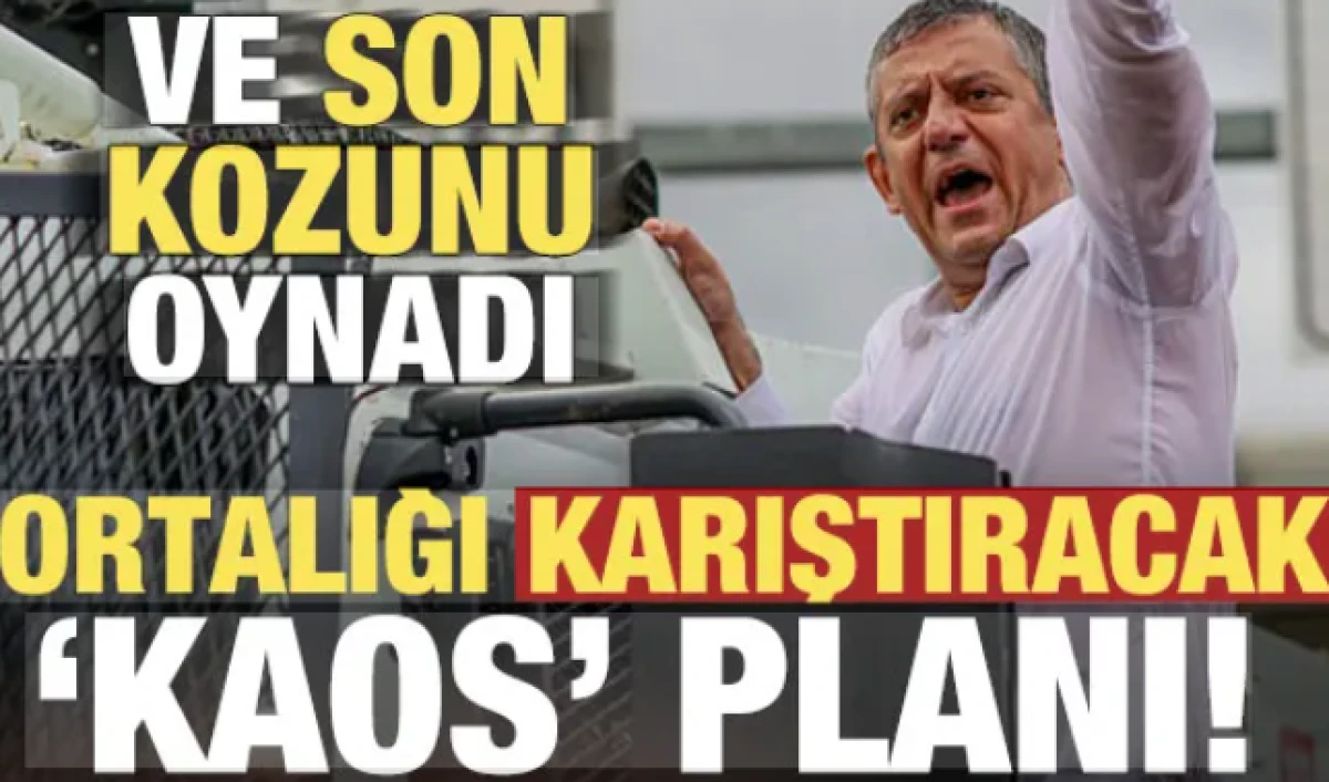 &Ouml;zg&uuml;r &Ouml;zel son kozunu oynuyor! Ortalığı karıştıracak 'kaos' plan...