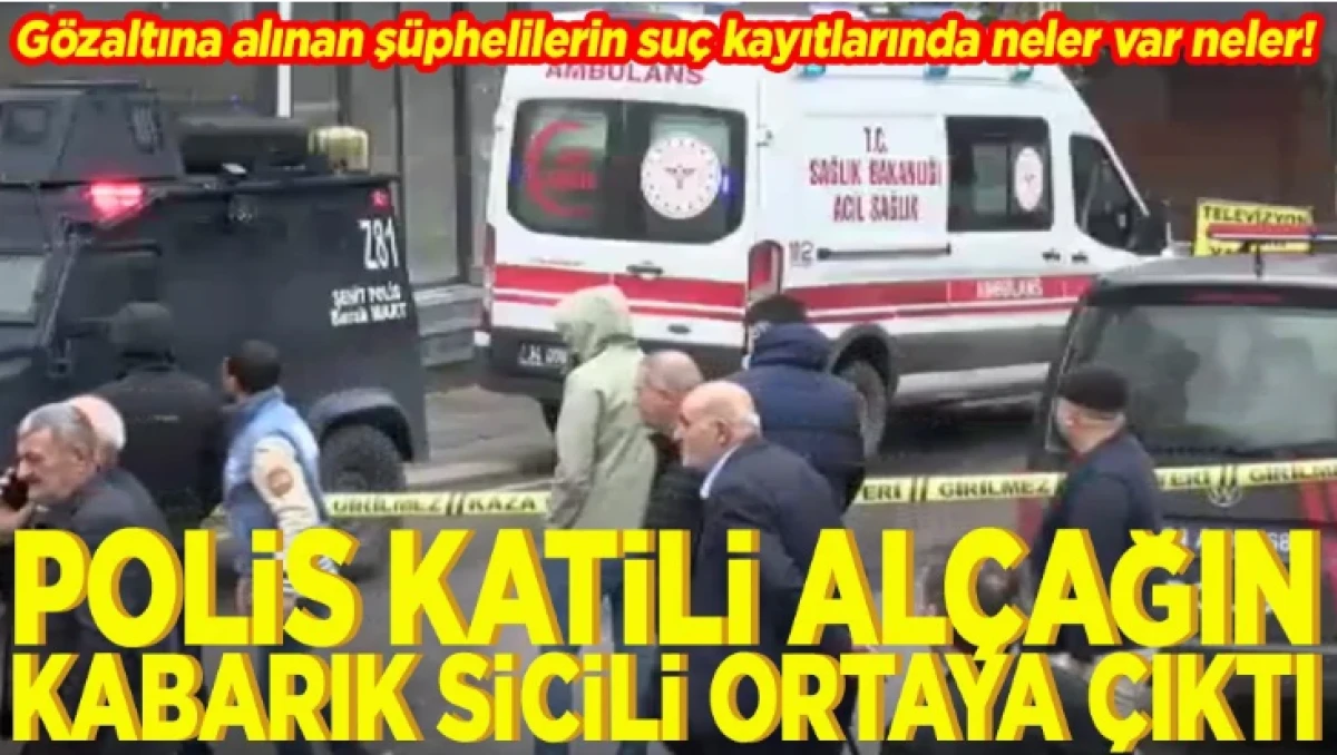 Polis katili alçağın kabarık sicili ortaya çıktı  