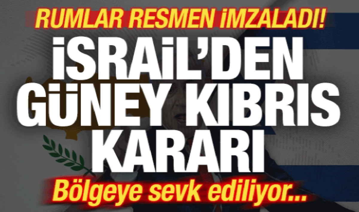 Rumlar imzaladı: İsrail'den son dakika GKRY kararı! B&ouml;lgeye sevk ediyorlar