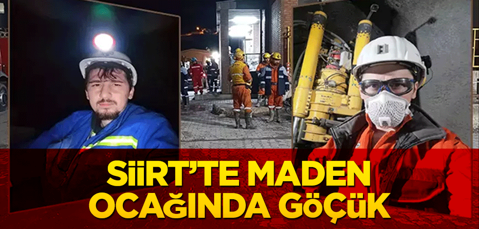 Siirt'te maden ocağında göçük                   