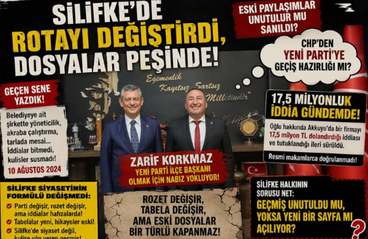 SİLİFKE&rsquo;DE SİYASETİN PARTİ DEĞİŞTİR, DOSYAYI DEĞİŞTİR D&Ouml;NEMİ Mİ? 