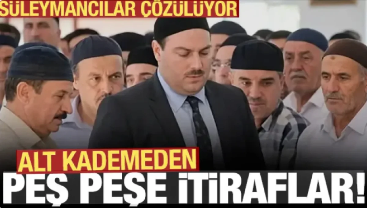 S&uuml;leymancılar &ccedil;&ouml;z&uuml;l&uuml;yor: İtiraf&ccedil;ı beyanları peş peşe geliyor