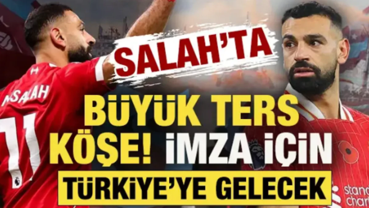 S&uuml;per Lig'de yeniden Salah bombası! B&uuml;y&uuml;k ters k&ouml;şe: İmza i&ccedil;in T&uuml;rkiye'ye gelecek