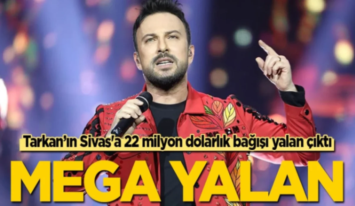 Tarkan&rsquo;ın Sivas'a 22 milyon dolarlık bağışı yalan &ccedil;ıktı 