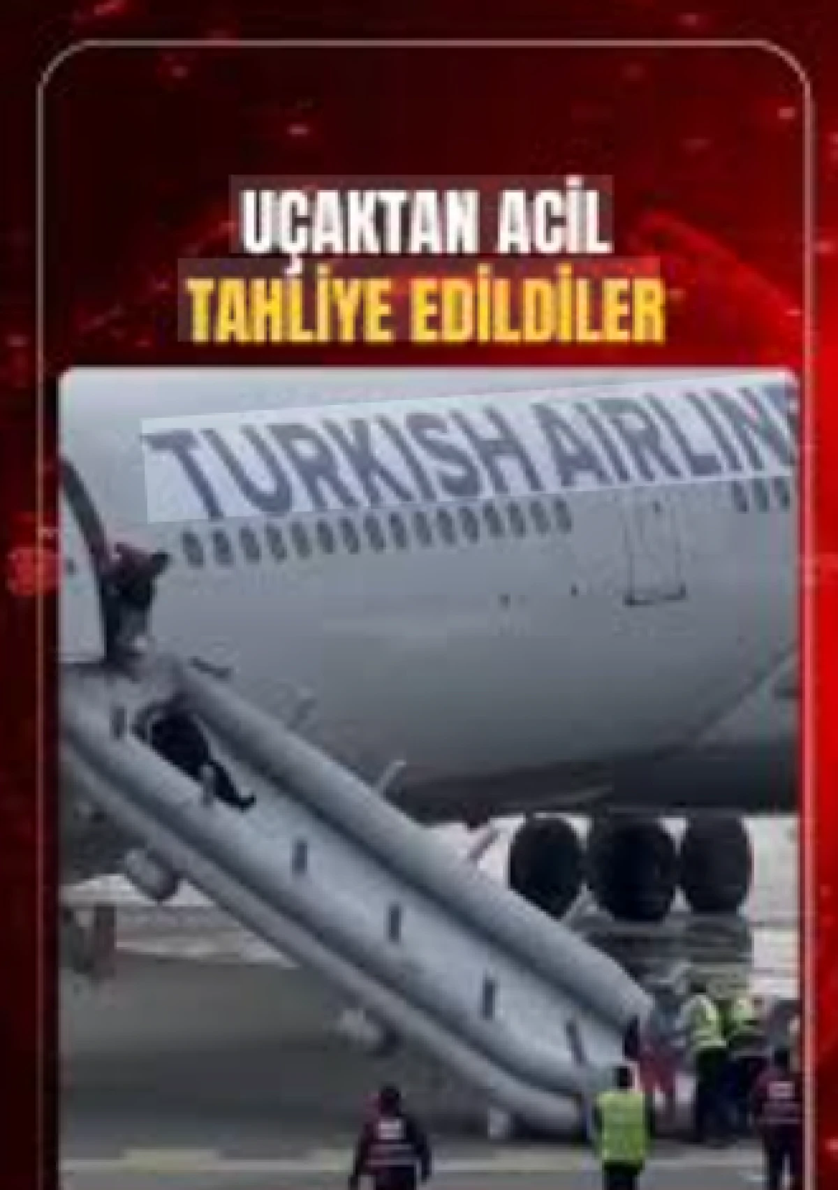 THY u&ccedil;ağı teknik arıza nedeniyle tahliye edildi
