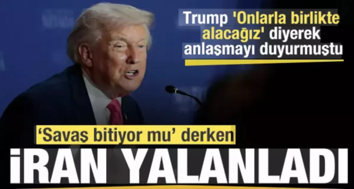 Trump 'Onlarla birlikte alacağız' diyerek duyurmuştu! İran'dan yalanlama!  