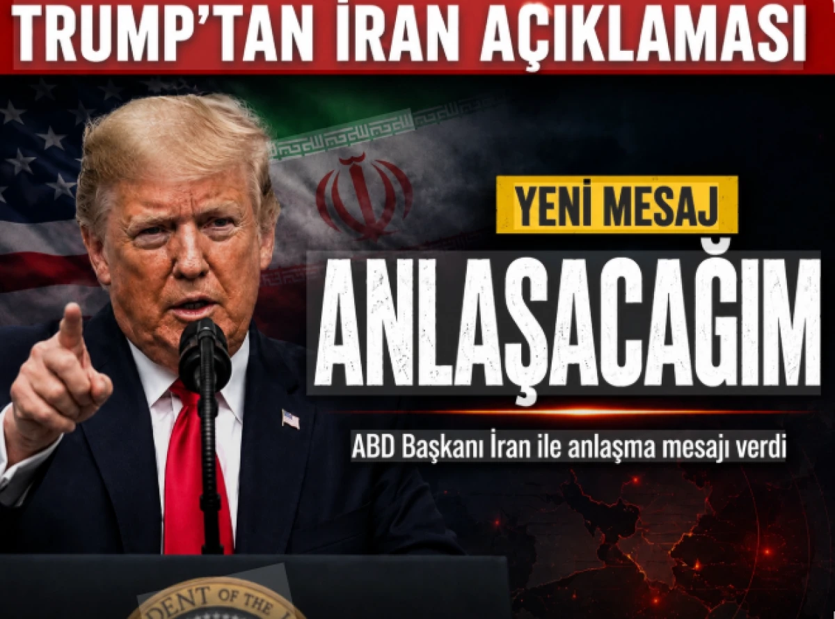 Trump'tan İran a&ccedil;ıklaması! Anlaşma olacak mı?