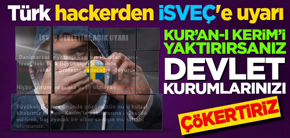 Türk hackerden İsveç'e uyarı