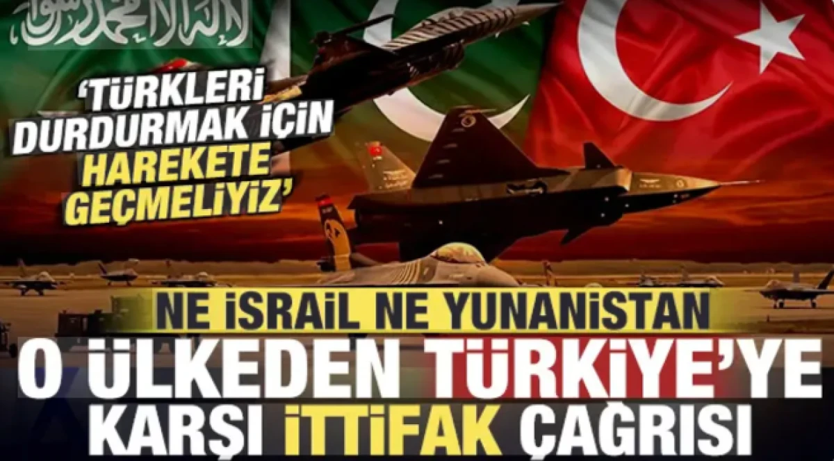 T&uuml;rkiye ve Pakistan'a karşı ittifak &ccedil;ağrısı: T&uuml;rkleri durdurmak i&ccedil;in harekete ge&ccedil;meliyiz