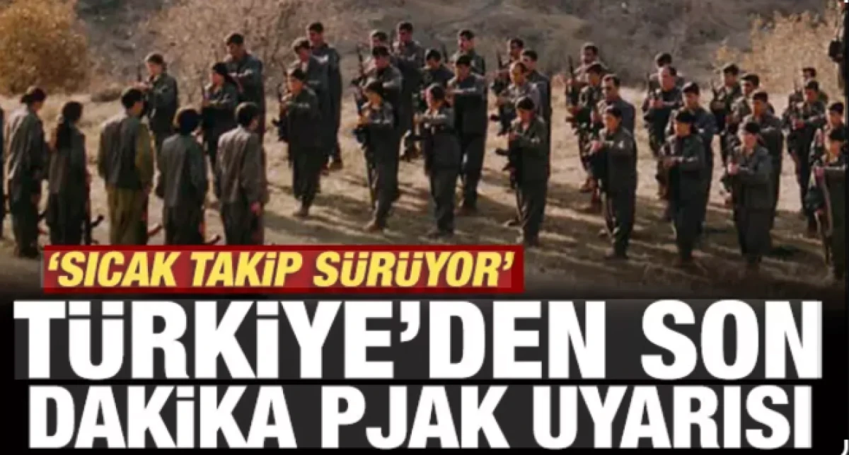 T&uuml;rkiye'den son dakika PJAK uyarısı                      