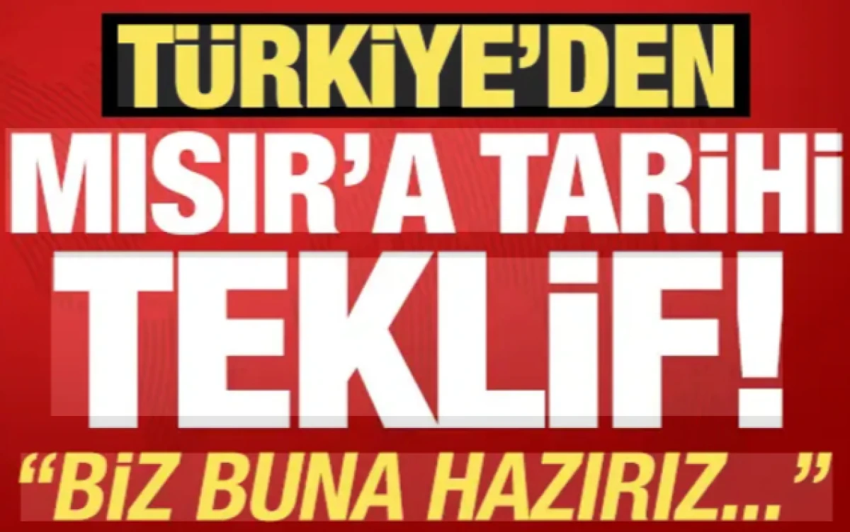  T&uuml;rkiye'den tarihi Mısır &ccedil;ıkışı! MSB teklifi duyurup 'hazırız' mesajını verdi