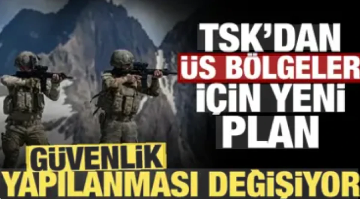 &Uuml;s b&ouml;lgelerinde yeni plan! TSK&rsquo;nın g&uuml;venlik yapılanması yeniden şekilleniyor