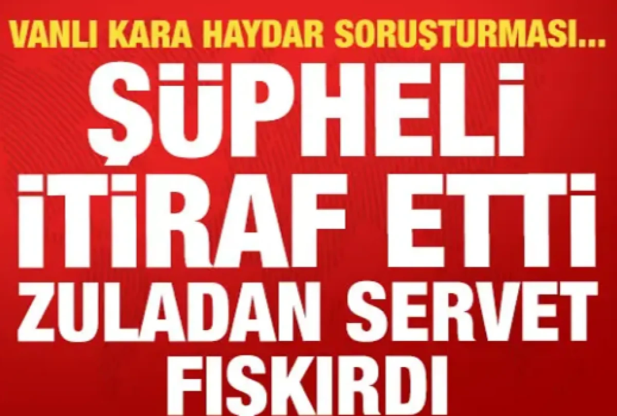 Vanlı Kara Haydar soruşturması! Ş&uuml;pheli itiraf etti, Antalya'daki zuladan servet fışkırdı