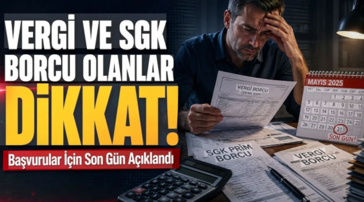 Vergi, trafik cezası, &ouml;ğrenim kredisi borcu olanlar dikkat! Son tarih 31 Ağustos