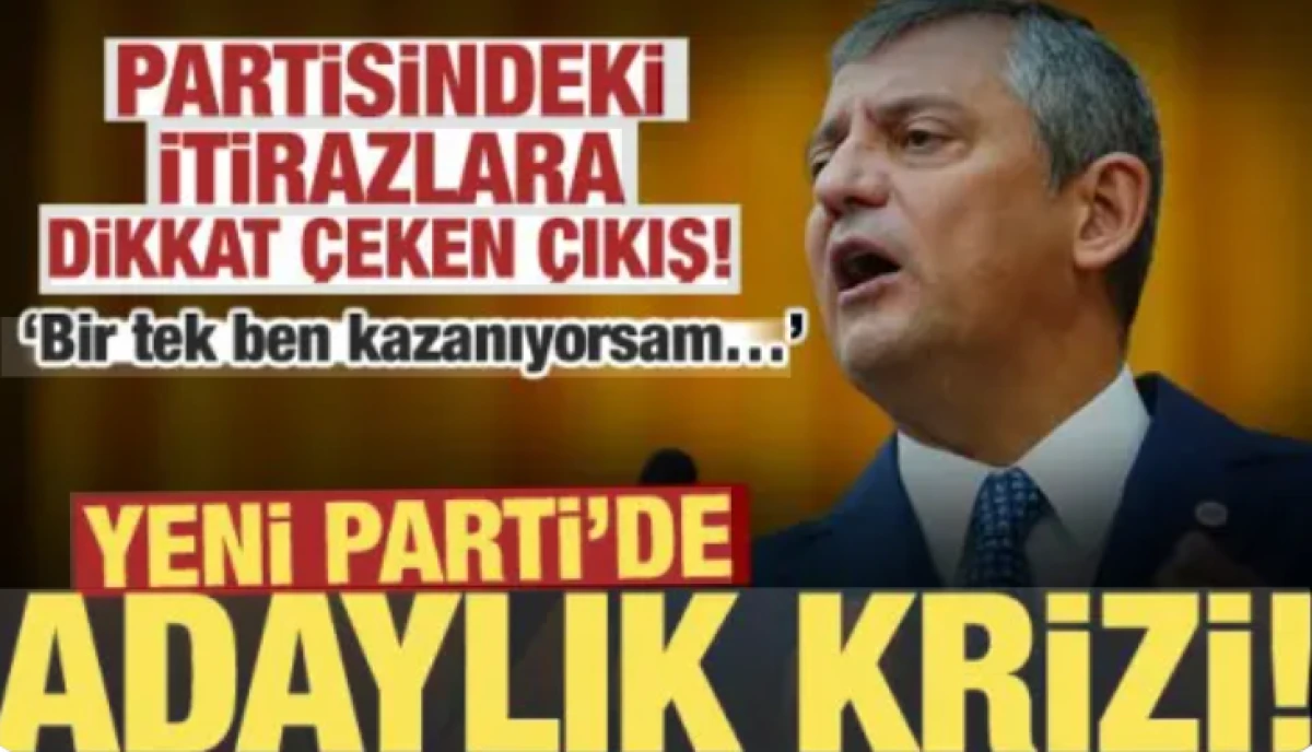 Yeni Parti'de adaylık krizi derinleşiyor! &Ouml;zg&uuml;r &Ouml;zel'den itirazlara dikkat &ccedil;eken &ccedil;ıkış