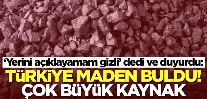 ‘Yerini açıklayamam gizli’ dedi ve duyurdu: Türkiye maden buldu! Enerji krizini yok edecek rezerv