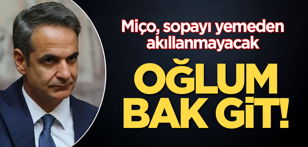 Yunanistan Başbakanı iyice küstahlaştı!             